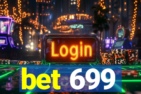 bet 699